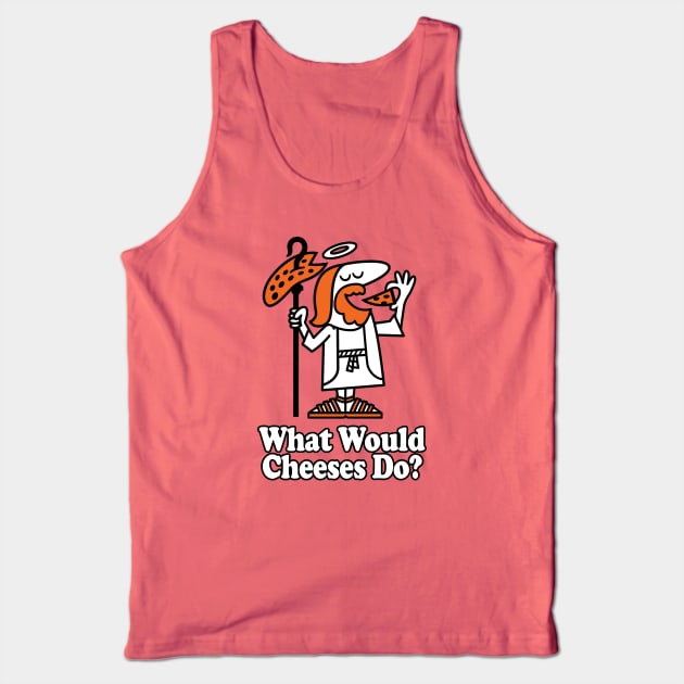 What Would Cheeses Do? - Vintage Pizza Advert - In Pizza We Trust Tank Top by Nemons